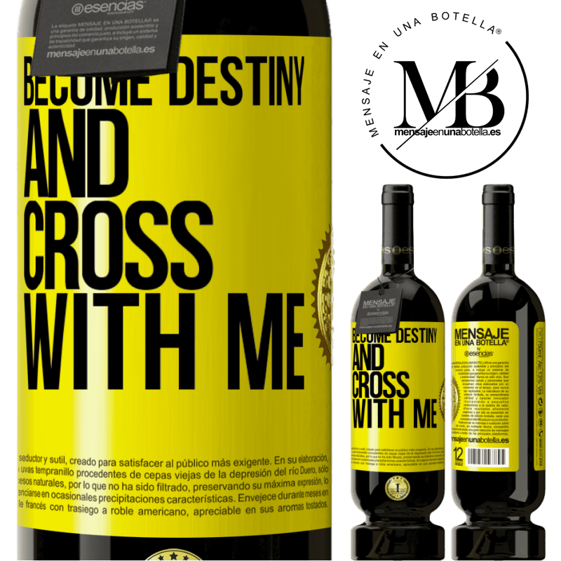 29,95 € Free Shipping | Red Wine Premium Edition MBS® Reserva Become destiny and cross with me Yellow Label. Customizable label Reserva 12 Months Harvest 2014 Tempranillo