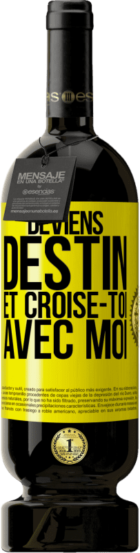 49,95 € | Vin rouge Édition Premium MBS® Réserve Deviens destin et croise-toi avec moi Étiquette Jaune. Étiquette personnalisable Réserve 12 Mois Récolte 2015 Tempranillo