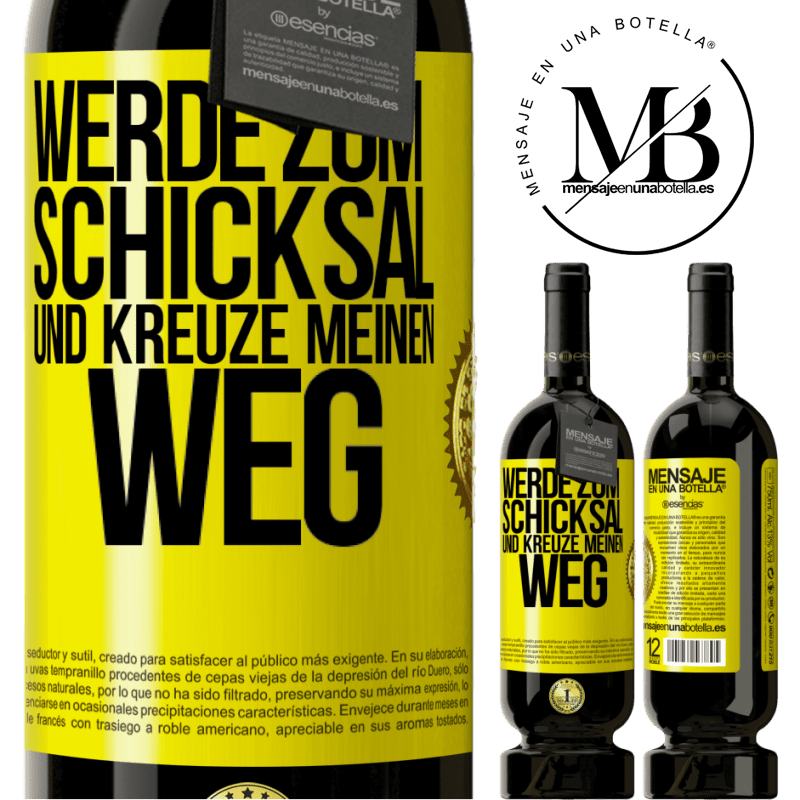 49,95 € Kostenloser Versand | Rotwein Premium Ausgabe MBS® Reserve Werde zum Schicksal und kreuze meinen Weg Gelbes Etikett. Anpassbares Etikett Reserve 12 Monate Ernte 2016 Tempranillo