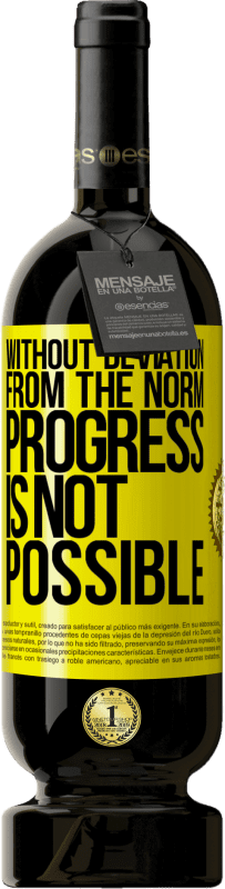 «Without deviation from the norm, progress is not possible» Premium Edition MBS® Reserve