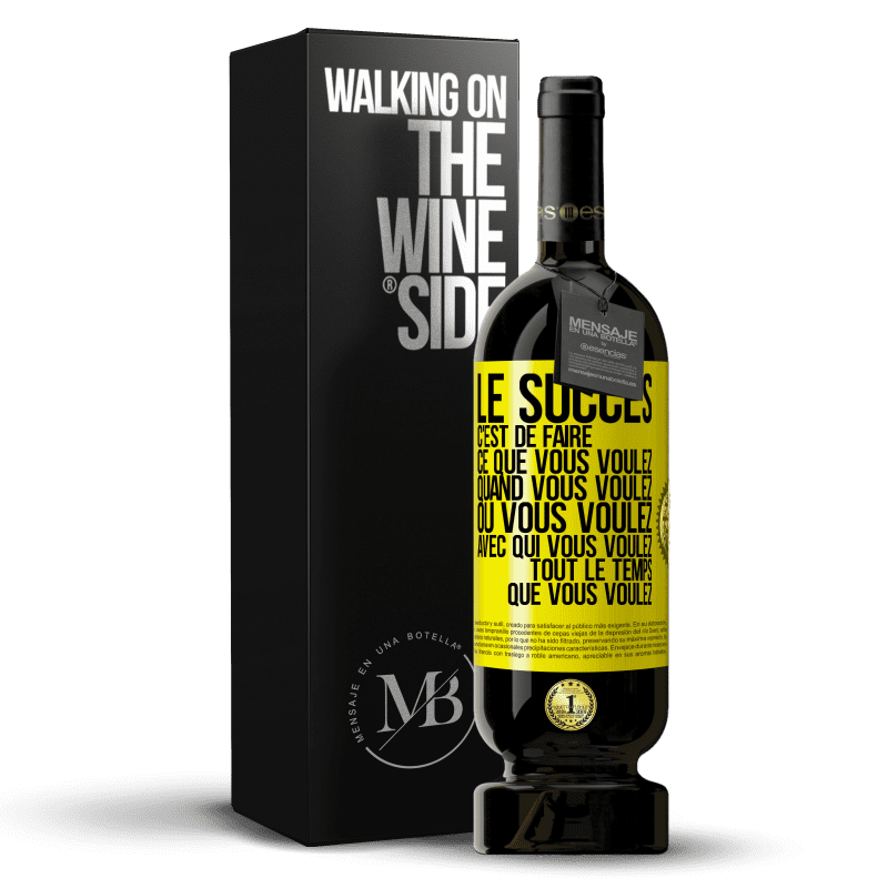 49,95 € Envoi gratuit | Vin rouge Édition Premium MBS® Réserve Le succès c'est de faire ce que vous voulez quand vous voulez où vous voulez avec qui vous voulez tout le temps que vous voulez Étiquette Jaune. Étiquette personnalisable Réserve 12 Mois Récolte 2015 Tempranillo