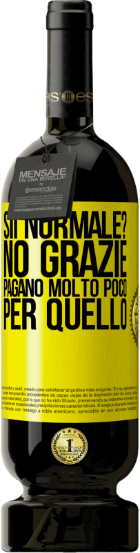 49,95 € Spedizione Gratuita | Vino rosso Edizione Premium MBS® Riserva sii normale? No grazie Pagano molto poco per quello Etichetta Gialla. Etichetta personalizzabile Riserva 12 Mesi Raccogliere 2016 Tempranillo