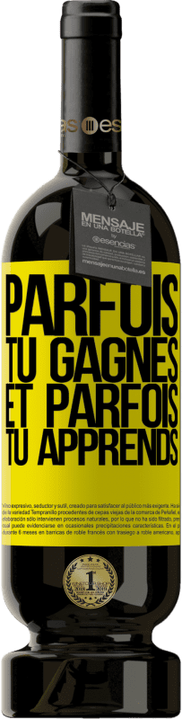 49,95 € | Vin rouge Édition Premium MBS® Réserve Parfois tu gagnes, et parfois tu apprends Étiquette Jaune. Étiquette personnalisable Réserve 12 Mois Récolte 2015 Tempranillo