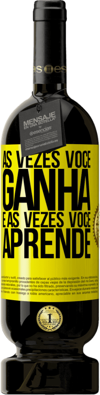 49,95 € | Vinho tinto Edição Premium MBS® Reserva Às vezes você ganha, e às vezes você aprende Etiqueta Amarela. Etiqueta personalizável Reserva 12 Meses Colheita 2016 Tempranillo