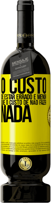 «O custo de estar errado é menor que o custo de não fazer nada» Edição Premium MBS® Reserva