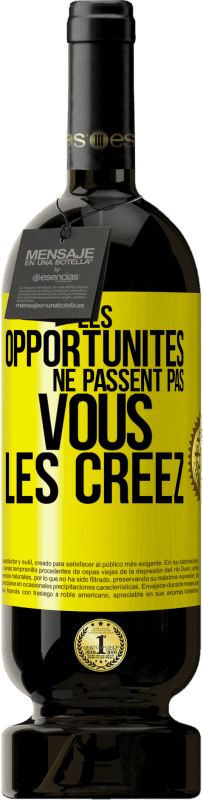 49,95 € Envoi gratuit | Vin rouge Édition Premium MBS® Réserve Les opportunités ne passent pas. Vous les créez Étiquette Jaune. Étiquette personnalisable Réserve 12 Mois Récolte 2015 Tempranillo