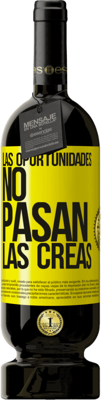 «Las oportunidades no pasan. Las creas» Edición Premium MBS® Reserva