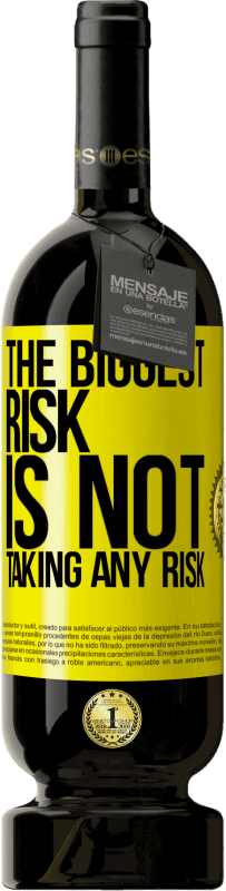 49,95 € Free Shipping | Red Wine Premium Edition MBS® Reserve The biggest risk is not taking any risk Yellow Label. Customizable label Reserve 12 Months Harvest 2016 Tempranillo