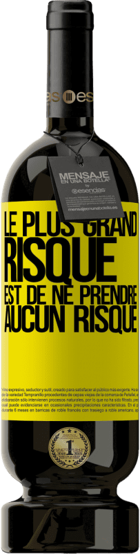 Envoi gratuit | Vin rouge Édition Premium MBS® Réserve Le plus grand risque est de ne prendre aucun risque Étiquette Jaune. Étiquette personnalisable Réserve 12 Mois Récolte 2016 Tempranillo