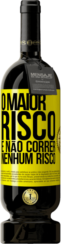 Envio grátis | Vinho tinto Edição Premium MBS® Reserva O maior risco é não correr nenhum risco Etiqueta Amarela. Etiqueta personalizável Reserva 12 Meses Colheita 2016 Tempranillo