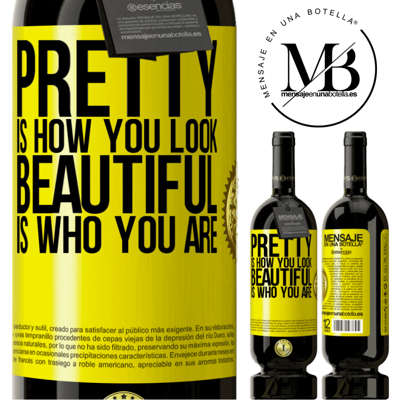 29,95 € Free Shipping | Red Wine Premium Edition MBS® Reserva Pretty is how you look, beautiful is who you are Yellow Label. Customizable label Reserva 12 Months Harvest 2014 Tempranillo