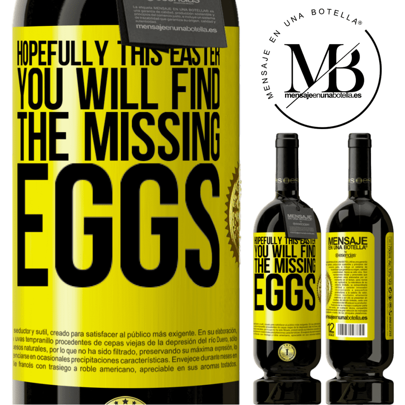 49,95 € Free Shipping | Red Wine Premium Edition MBS® Reserve Hopefully this Easter you will find the missing eggs Yellow Label. Customizable label Reserve 12 Months Harvest 2014 Tempranillo