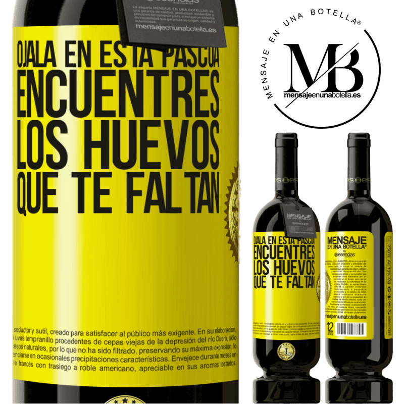 49,95 € Envío gratis | Vino Tinto Edición Premium MBS® Reserva Ojalá en esta Pascua encuentres los huevos que te faltan Etiqueta Amarilla. Etiqueta personalizable Reserva 12 Meses Cosecha 2014 Tempranillo