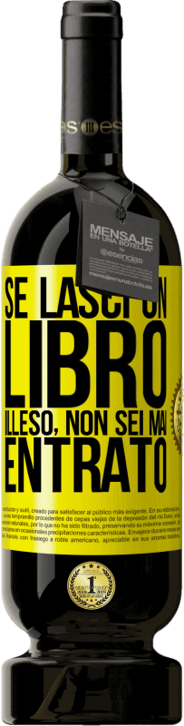 49,95 € Spedizione Gratuita | Vino rosso Edizione Premium MBS® Riserva Se lasci un libro illeso, non sei mai entrato Etichetta Gialla. Etichetta personalizzabile Riserva 12 Mesi Raccogliere 2016 Tempranillo