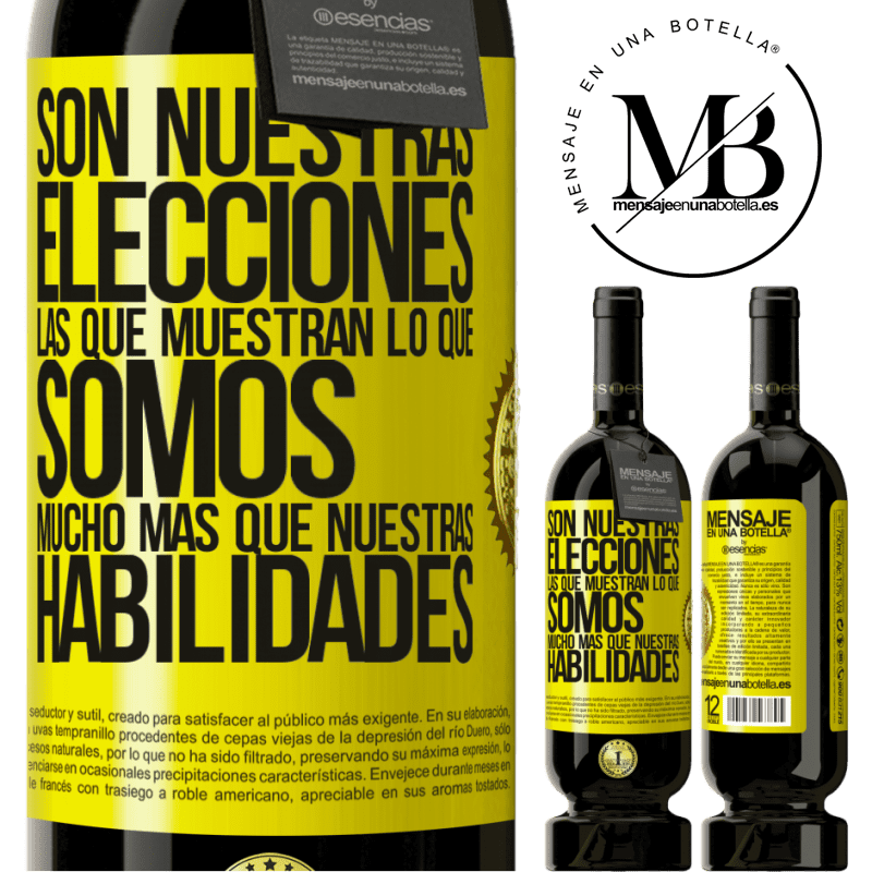 49,95 € Envío gratis | Vino Tinto Edición Premium MBS® Reserva Son nuestras elecciones las que muestran lo que somos, mucho más que nuestras habilidades Etiqueta Amarilla. Etiqueta personalizable Reserva 12 Meses Cosecha 2014 Tempranillo