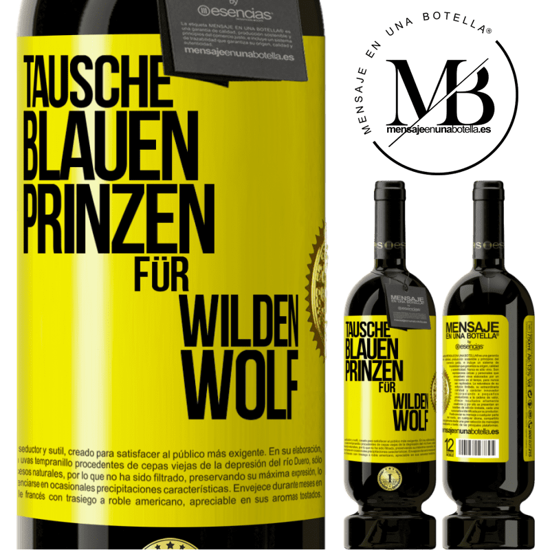 49,95 € Kostenloser Versand | Rotwein Premium Ausgabe MBS® Reserve Tausche blauen Prinzen für wilden Wolf Gelbes Etikett. Anpassbares Etikett Reserve 12 Monate Ernte 2015 Tempranillo