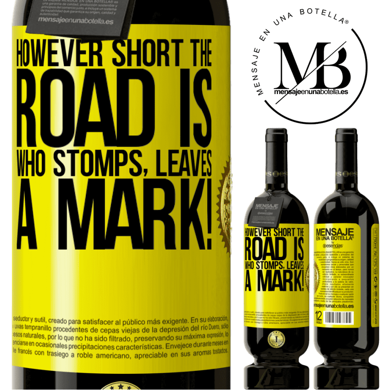 29,95 € Free Shipping | Red Wine Premium Edition MBS® Reserva However short the road is. Who stomps, leaves a mark! Yellow Label. Customizable label Reserva 12 Months Harvest 2014 Tempranillo