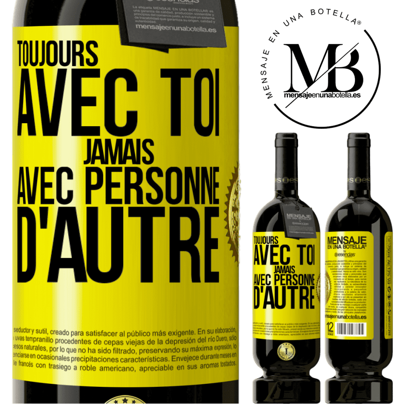 49,95 € Envoi gratuit | Vin rouge Édition Premium MBS® Réserve Toujours avec toi, jamais avec personne d'autre Étiquette Jaune. Étiquette personnalisable Réserve 12 Mois Récolte 2016 Tempranillo