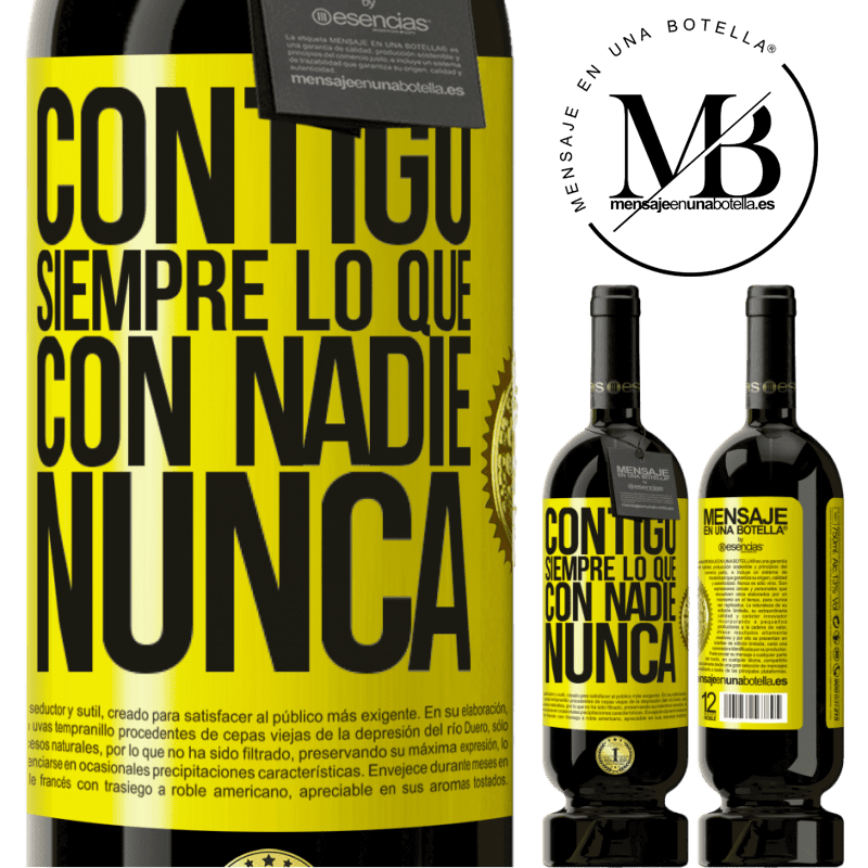 49,95 € Envío gratis | Vino Tinto Edición Premium MBS® Reserva Contigo siempre lo que con nadie nunca Etiqueta Amarilla. Etiqueta personalizable Reserva 12 Meses Cosecha 2016 Tempranillo