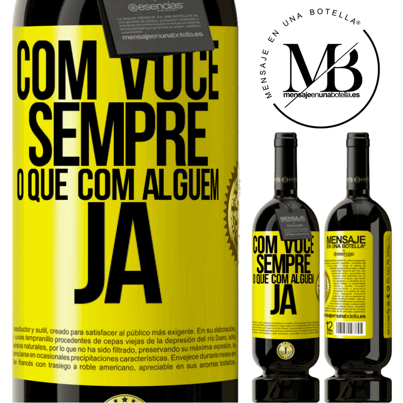 49,95 € Envio grátis | Vinho tinto Edição Premium MBS® Reserva Com você sempre o que com alguém já Etiqueta Amarela. Etiqueta personalizável Reserva 12 Meses Colheita 2015 Tempranillo