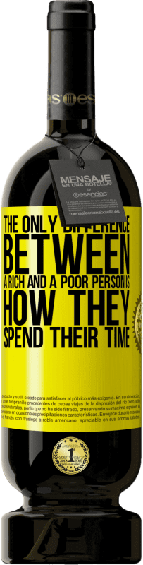 «The only difference between a rich and a poor person is how they spend their time» Premium Edition MBS® Reserve