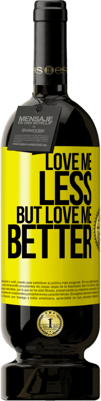 «Люби меня меньше, но люби меня лучше» Premium Edition MBS® Бронировать