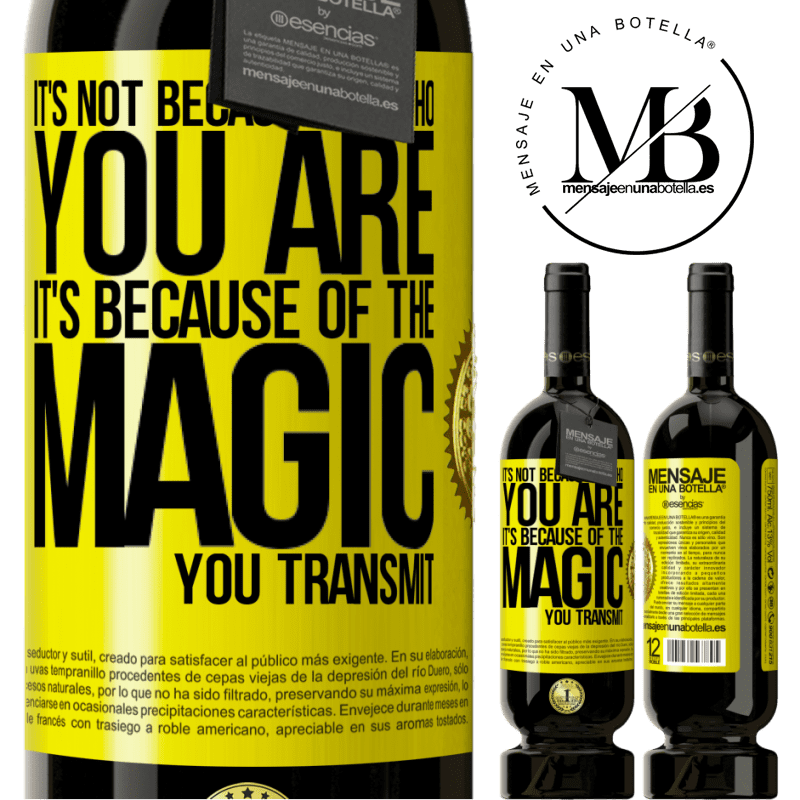 29,95 € Free Shipping | Red Wine Premium Edition MBS® Reserva It's not because of who you are, it's because of the magic you transmit Yellow Label. Customizable label Reserva 12 Months Harvest 2014 Tempranillo