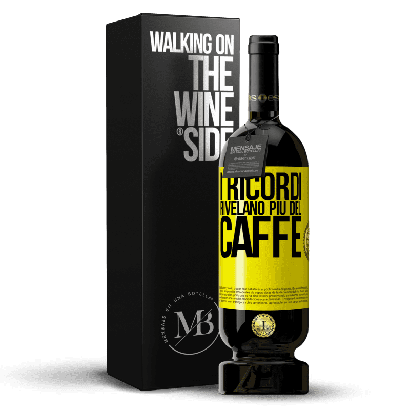 49,95 € Spedizione Gratuita | Vino rosso Edizione Premium MBS® Riserva I ricordi rivelano più del caffè Etichetta Gialla. Etichetta personalizzabile Riserva 12 Mesi Raccogliere 2015 Tempranillo