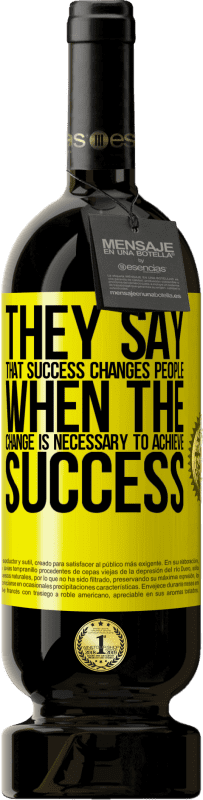 49,95 € 免费送货 | 红酒 高级版 MBS® 预订 他们说成功改变了人们，当改变是实现成功所必需的 黄色标签. 可自定义的标签 预订 12 个月 收成 2016 Tempranillo