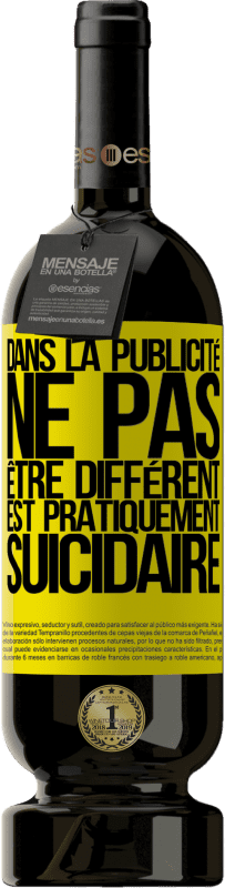 49,95 € | Vin rouge Édition Premium MBS® Réserve Dans la publicité, ne pas être différent est pratiquement suicidaire Étiquette Jaune. Étiquette personnalisable Réserve 12 Mois Récolte 2015 Tempranillo