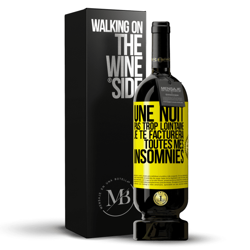49,95 € Envoi gratuit | Vin rouge Édition Premium MBS® Réserve Une nuit pas trop lointaine, je te facturerai toutes mes insomnies Étiquette Jaune. Étiquette personnalisable Réserve 12 Mois Récolte 2015 Tempranillo