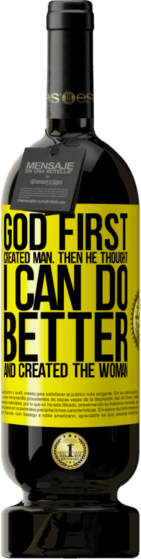 «神は最初に人間を創造しました。それから彼は「私はもっとうまくできる」と考え、女性を作成しました» プレミアム版 MBS® 予約する