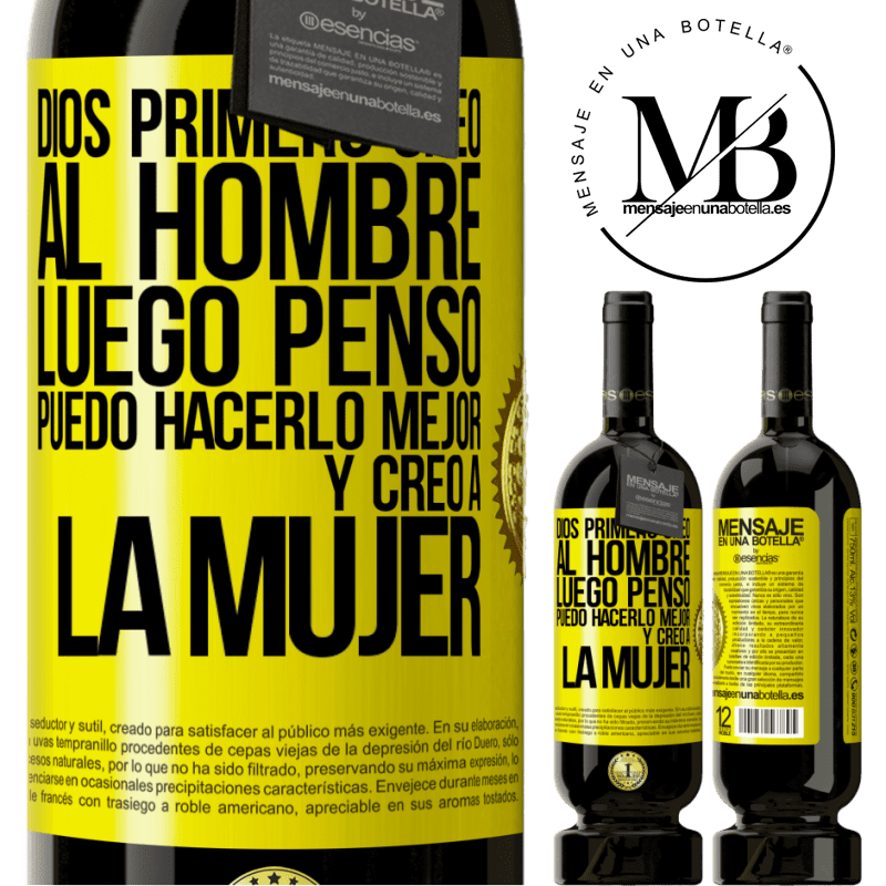 49,95 € Envío gratis | Vino Tinto Edición Premium MBS® Reserva Dios primero creó al hombre. Luego pensó Puedo hacerlo mejor, y creó a la mujer Etiqueta Amarilla. Etiqueta personalizable Reserva 12 Meses Cosecha 2016 Tempranillo