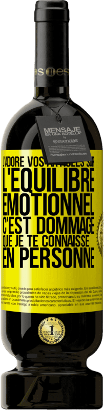 49,95 € | Vin rouge Édition Premium MBS® Réserve J'adore vos articles sur l'équilibre émotionnel. C'est dommage que je te connaisse en personne Étiquette Jaune. Étiquette personnalisable Réserve 12 Mois Récolte 2016 Tempranillo