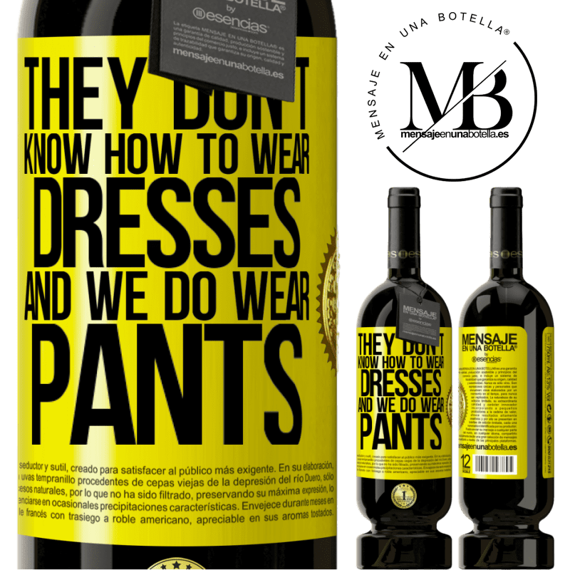 29,95 € Free Shipping | Red Wine Premium Edition MBS® Reserva They don't know how to wear dresses and we do wear pants Yellow Label. Customizable label Reserva 12 Months Harvest 2014 Tempranillo