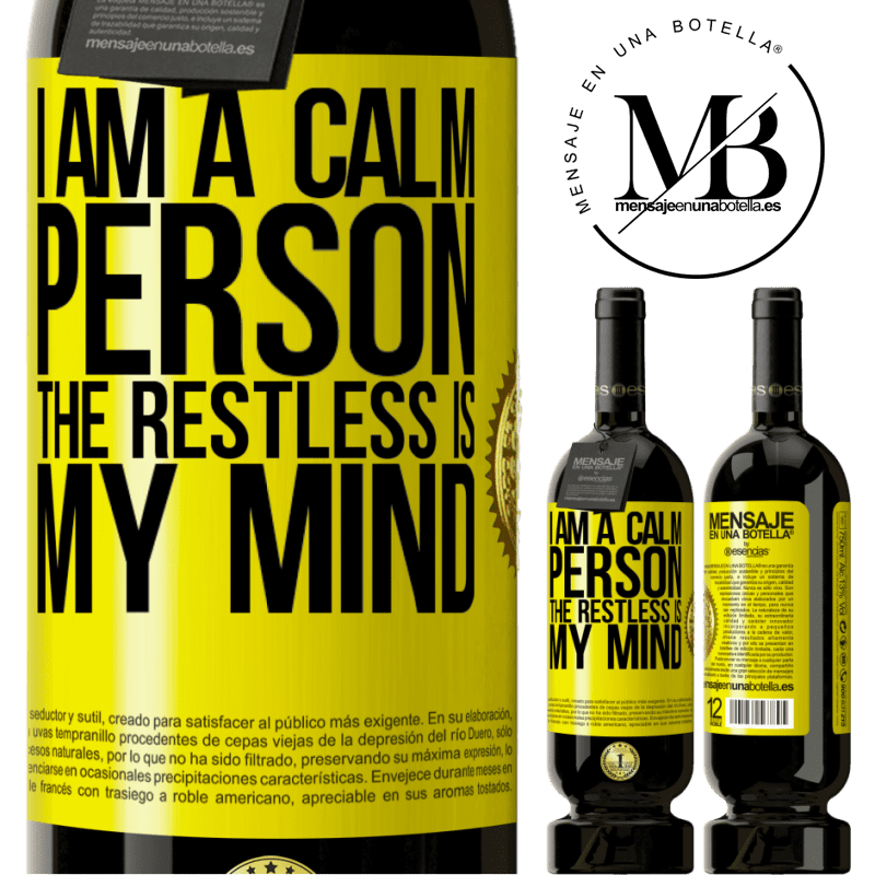 29,95 € Free Shipping | Red Wine Premium Edition MBS® Reserva I am a calm person, the restless is my mind Yellow Label. Customizable label Reserva 12 Months Harvest 2014 Tempranillo