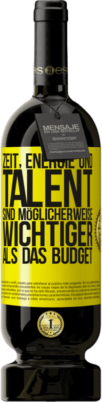 49,95 € Kostenloser Versand | Rotwein Premium Ausgabe MBS® Reserve Zeit, Energie und Talent sind möglicherweise wichtiger als das Budget Gelbes Etikett. Anpassbares Etikett Reserve 12 Monate Ernte 2016 Tempranillo