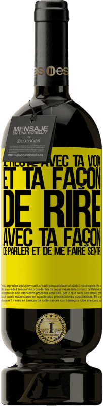49,95 € Envoi gratuit | Vin rouge Édition Premium MBS® Réserve Je reste avec ta voix et ta façon de rire, avec ta façon de parler et de me faire sentir Étiquette Jaune. Étiquette personnalisable Réserve 12 Mois Récolte 2016 Tempranillo