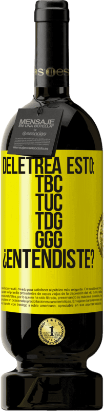 «Deletrea esto: TBC, TUC, TDG, GGG. ¿Entendiste?» Premium Ausgabe MBS® Reserve