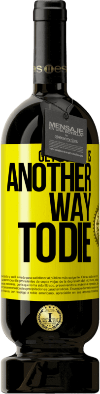49,95 € | 赤ワイン プレミアム版 MBS® 予約する それに慣れることは死ぬ別の方法です 黄色のラベル. カスタマイズ可能なラベル 予約する 12 月 収穫 2016 Tempranillo