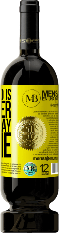 39,95 € | Red Wine Premium Edition MBS® Reserva Get use to is another way to die Yellow Label. Customizable label Reserva 12 Months Harvest 2015 Tempranillo