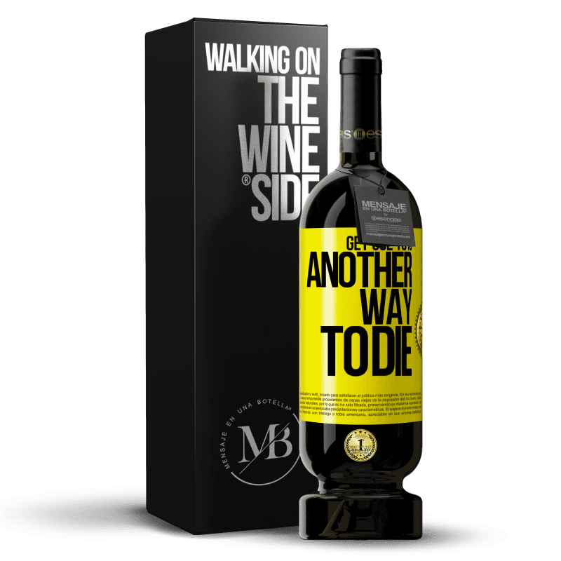 49,95 € Free Shipping | Red Wine Premium Edition MBS® Reserve Get use to is another way to die Yellow Label. Customizable label Reserve 12 Months Harvest 2013 Tempranillo