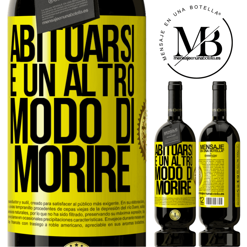 49,95 € Spedizione Gratuita | Vino rosso Edizione Premium MBS® Riserva Abituarsi è un altro modo di morire Etichetta Gialla. Etichetta personalizzabile Riserva 12 Mesi Raccogliere 2014 Tempranillo