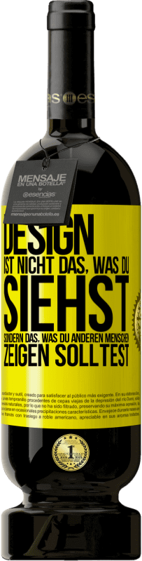49,95 € Kostenloser Versand | Rotwein Premium Ausgabe MBS® Reserve Design ist nicht das, was du siehst sondern das, was du anderen Menschen zeigen solltest Gelbes Etikett. Anpassbares Etikett Reserve 12 Monate Ernte 2016 Tempranillo