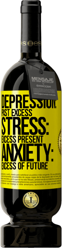 «Depression: past excess. Stress: excess present. Anxiety: excess of future» Premium Edition MBS® Reserve