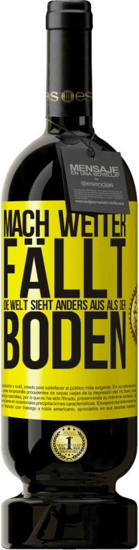Kostenloser Versand | Rotwein Premium Ausgabe MBS® Reserve Komm schon, fall ruhig. Die Welt sieht anders aus vom Boden Gelbes Etikett. Anpassbares Etikett Reserve 12 Monate Ernte 2016 Tempranillo