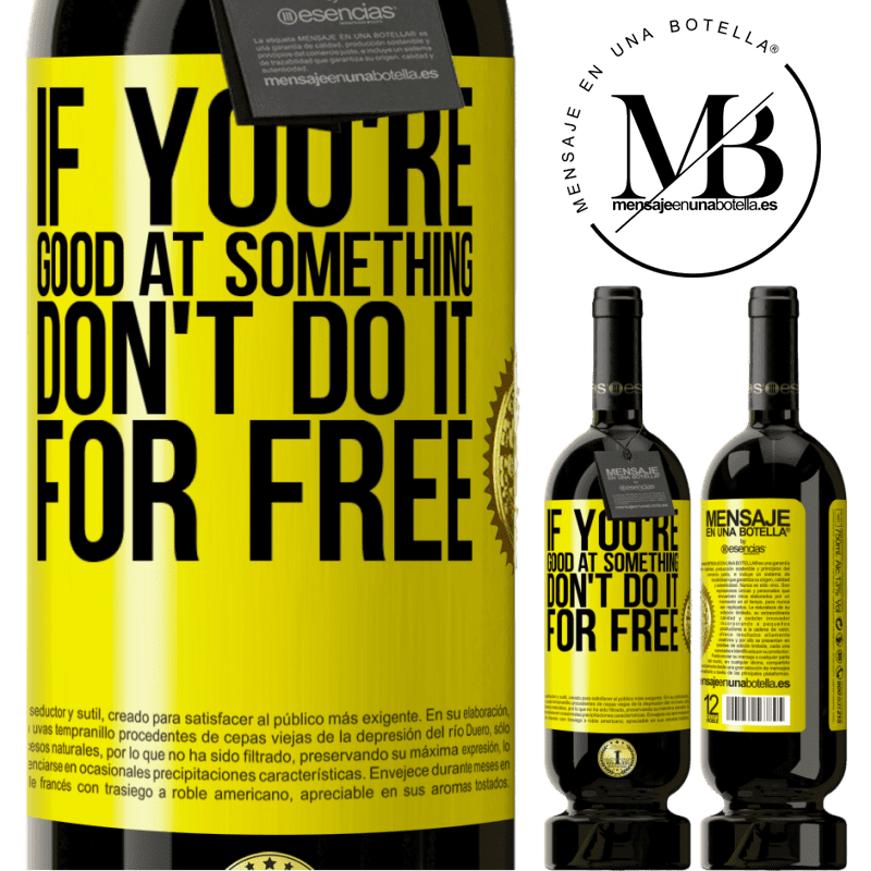 29,95 € Free Shipping | Red Wine Premium Edition MBS® Reserva If you're good at something, don't do it for free Yellow Label. Customizable label Reserva 12 Months Harvest 2014 Tempranillo