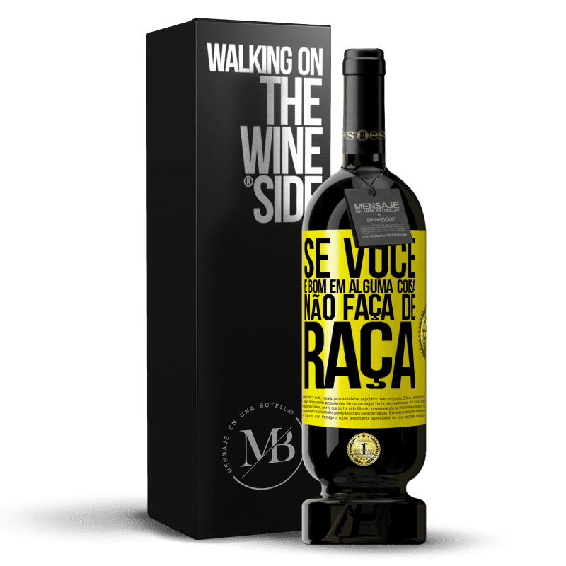 49,95 € Envio grátis | Vinho tinto Edição Premium MBS® Reserva Se você é bom em alguma coisa, não faça de graça Etiqueta Amarela. Etiqueta personalizável Reserva 12 Meses Colheita 2015 Tempranillo