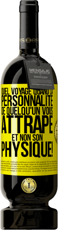 49,95 € Envoi gratuit | Vin rouge Édition Premium MBS® Réserve Quel voyage quand la personnalité de quelqu'un vous attrape et non son physique! Étiquette Jaune. Étiquette personnalisable Réserve 12 Mois Récolte 2016 Tempranillo