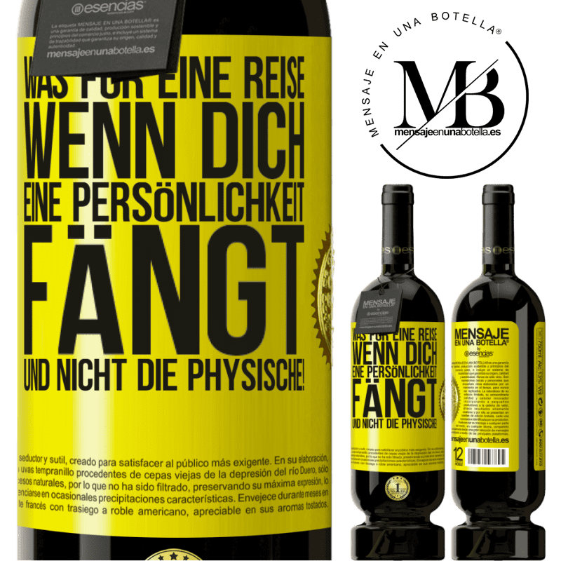 49,95 € Kostenloser Versand | Rotwein Premium Ausgabe MBS® Reserve Was für ein Abenteuer, wenn man von der Persönlichkeit eines Menschen und nicht dem Aussehen gefangen wird! Gelbes Etikett. Anpassbares Etikett Reserve 12 Monate Ernte 2015 Tempranillo